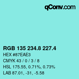 カラーコード: RGB 135 234.8 227.4 | qconv.com