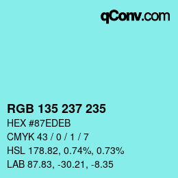 Color code: RGB 135 237 235 | qconv.com