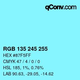 カラーコード: RGB 135 245 255 | qconv.com