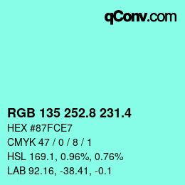 カラーコード: RGB 135 252.8 231.4 | qconv.com