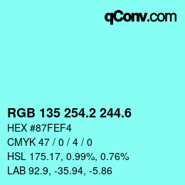 カラーコード: RGB 135 254.2 244.6 | qconv.com
