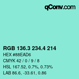 カラーコード: RGB 136.3 234.4 214 | qconv.com