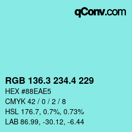 カラーコード: RGB 136.3 234.4 229 | qconv.com