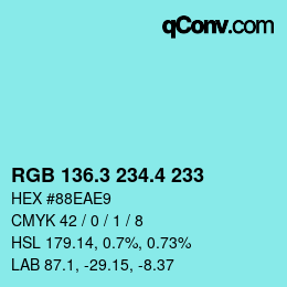 カラーコード: RGB 136.3 234.4 233 | qconv.com