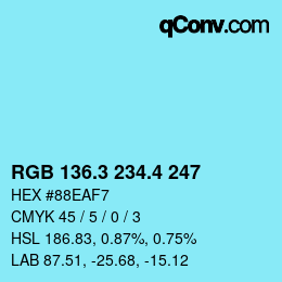 カラーコード: RGB 136.3 234.4 247 | qconv.com