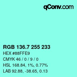 カラーコード: RGB 136.7 255 233 | qconv.com