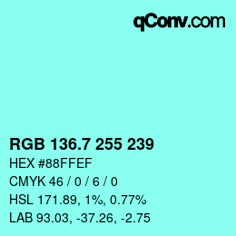カラーコード: RGB 136.7 255 239 | qconv.com