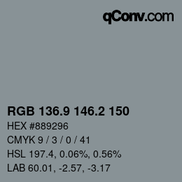 カラーコード: RGB 136.9 146.2 150 | qconv.com