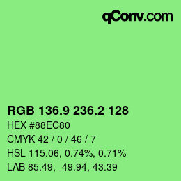 カラーコード: RGB 136.9 236.2 128 | qconv.com