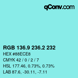 カラーコード: RGB 136.9 236.2 232 | qconv.com