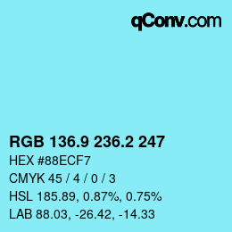 カラーコード: RGB 136.9 236.2 247 | qconv.com