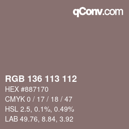 Color code: RGB 136 113 112 | qconv.com