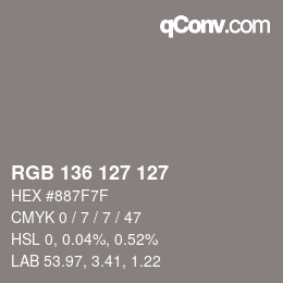 Color code: RGB 136 127 127 | qconv.com