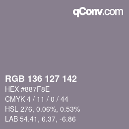 Color code: RGB 136 127 142 | qconv.com