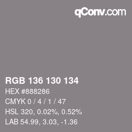 Color code: RGB 136 130 134 | qconv.com