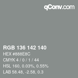 Color code: RGB 136 142 140 | qconv.com