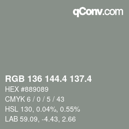 カラーコード: RGB 136 144.4 137.4 | qconv.com