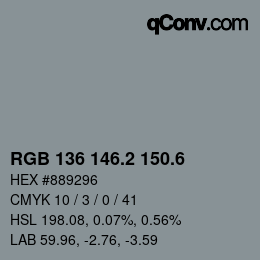 カラーコード: RGB 136 146.2 150.6 | qconv.com