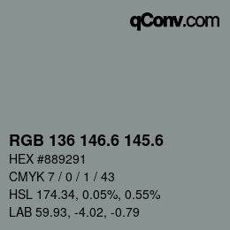 カラーコード: RGB 136 146.6 145.6 | qconv.com