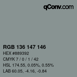 カラーコード: RGB 136 147 146 | qconv.com