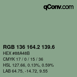 カラーコード: RGB 136 164.2 139.6 | qconv.com