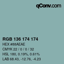 カラーコード: RGB 136 174 174 | qconv.com