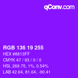 Color code: RGB 136 19 255 | qconv.com