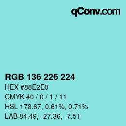 Color code: RGB 136 226 224 | qconv.com