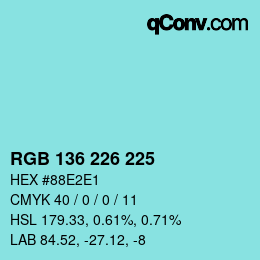 カラーコード: RGB 136 226 225 | qconv.com