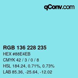 Color code: RGB 136 228 235 | qconv.com
