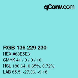 カラーコード: RGB 136 229 230 | qconv.com