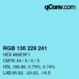 カラーコード: RGB 136 229 241 | qconv.com