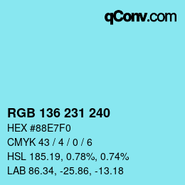 Color code: RGB 136 231 240 | qconv.com