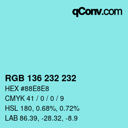 Farbcode: RGB 136 232 232 | qconv.com