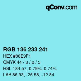 カラーコード: RGB 136 233 241 | qconv.com