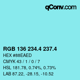 カラーコード: RGB 136 234.4 237.4 | qconv.com