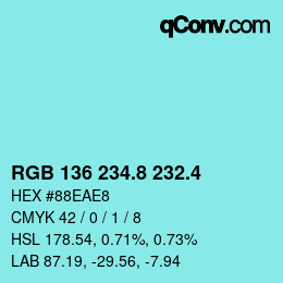 カラーコード: RGB 136 234.8 232.4 | qconv.com
