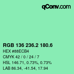 カラーコード: RGB 136 236.2 180.6 | qconv.com