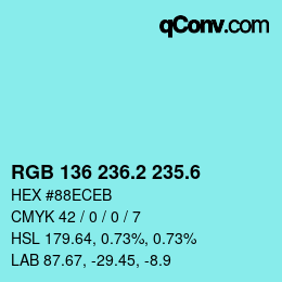 カラーコード: RGB 136 236.2 235.6 | qconv.com