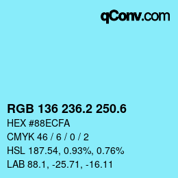 カラーコード: RGB 136 236.2 250.6 | qconv.com