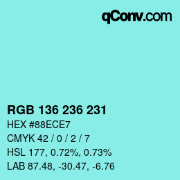 Color code: RGB 136 236 231 | qconv.com