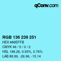 カラーコード: RGB 136 239 251 | qconv.com