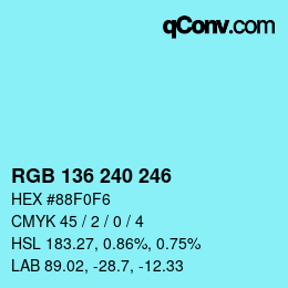 カラーコード: RGB 136 240 246 | qconv.com