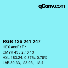 Color code: RGB 136 241 247 | qconv.com