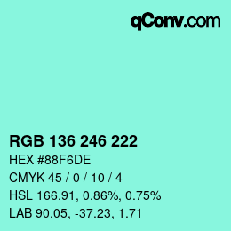 カラーコード: RGB 136 246 222 | qconv.com