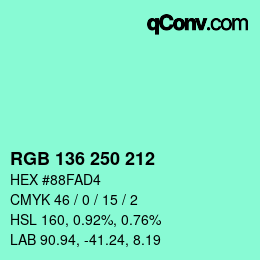 カラーコード: RGB 136 250 212 | qconv.com