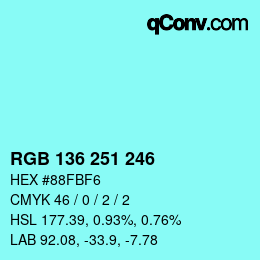 カラーコード: RGB 136 251 246 | qconv.com