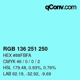 カラーコード: RGB 136 251 250 | qconv.com