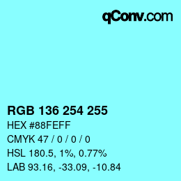 Color code: RGB 136 254 255 | qconv.com