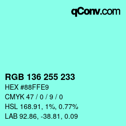 Color code: RGB 136 255 233 | qconv.com